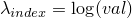 $\lambda_{index} = \log(val)$
