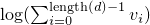 $\log(\sum_{i=0}^{\mathrm{length}(d)-1} v_i)$